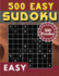 Sudoku Easy 500 Puzzles: Sudoku Puzzle Book - 500 Puzzles and Solutions, Easy Level, Tons of Fun for your Brain!