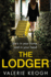 The Lodger: An addictive, page-turning psychological thriller from Valerie Keogh