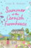 Summer at the Cornish Farmhouse: Escape to Cornwall in 2024 with this absolutely feel-good romantic read!
