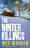 The Winter Killings: A BRAND NEW instalment in the gritty Yorkshire Murders series from bestseller Wes Markin for 2024