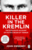 Killer in the Kremlin: the Explosive Account of Putin's Reign of Terror