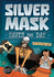 Silver Mask Saves the Day