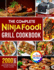 The Complete Ninja Foodi Grill Cookbook: 2000 Days of Grilling and Sizzling Ninja Foodi Creations to Elevate Your BBQ Full Color Edition