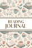 Reading Journal (Hot Chocolate, Books, and Flowers ): 6"x9" Book Lover's Diary; Book/Series Reviews, Reading Tracker, Favorite Book List, Favorite Quotes, Reading Challenges, and More!