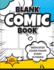 Blank Comic Book (Blue & Yellow): 8.5"x11" 100+ Pages of Blank Panels to Create Your Own Comic! Different Frames on Every Spread; Space for Covers Every 10 Pages