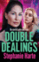 Double Dealings: A BRAND NEW gritty, action-packed gangland thriller from Stephanie Hart for 2024