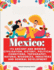 Mexico: Its Ancient and Modern Civilisation, History, Political Conditions, Topography, Natural Resources, Industries and General Development