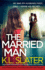 The Married Man: a Totally Shocking and Unputdownable Psychological Thriller With a Heart-Stopping Twist