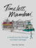 Timeless Mumbai: A Visual Journey Through Mumbai's Heritage