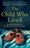 The Child Who Lived: an Absolutely Unputdownable and Heartbreaking World War Two Page-Turner