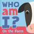 Who Iam I on the Farm