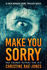 Make You Sorry: One Chance Before You Die (Di Nick Morgan Crime Thriller Series)
