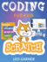 Coding for Kids Scratch: the Ultimate Guide for Kids to Learn Computer Coding, Make Animations and Design Awesome Projects. Coding for Kids Create Your Own Video Games With Scratch