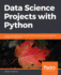 Data Science Projects With Python a Case Study Approach to Successful Data Science Projects Using Python, Pandas, and Scikitlearn