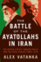 The Battle of the Ayatollahs in Iran: The United States, Foreign Policy, and Political Rivalry Since 1979