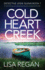 Cold Heart Creek: a Nail-Biting and Gripping Mystery Suspense Thriller (Detective Josie Quinn)
