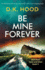 Be Mine Forever: An absolutely nail-biting crime thriller with a heart-stopping twist