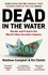 Dead in the Water: Murder and Fraud in the Worlds Most Secretive Industry