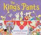 The Kings Pants: a Children's Picture Book to Celebrate King Charles III Royal Coronation