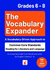 The Vocabulary Expander: Common Core Standards Reading for Literature and Language Grades 6 - 8: An essential student workbook and guide for English Grades 6 - 8 with 389 tasks and 2500 questions