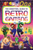 Retro Gaming, the Essential Guide to