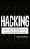 Hacking: Beginners Guide, 17 Must Tools every Hacker should have, Wireless Hacking & 17 Most Dangerous Hacking Attacks