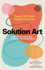 Solution Art: a Textbook of Art-and Resource-Orientated Work