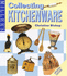 Miller's Guide to Collecting Kitchenware