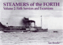 Steamers of the Forth, Vol. 2: Firth Services and Excursions