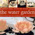 Water Gardens: a Practical Step-By-Step Guide