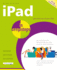 Ipad in Easy Steps, 8th Edition-Covers All Models of Ipad With Ios 12
