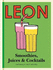 Little Leon: Smoothies, Juices & Cocktails: Naturally Fast Recipes (Leon Minis)