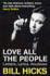 Love All the People: the Essential Bill Hicks: Letters, Lyrics, Routines