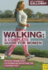 Walking: a Complete Guide for Women: a Complete Guide for Women