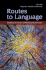 Routes to Language: Studies in Honor of Melissa Bowerman