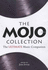 The Mojo Collection: the Greatest Albums of All Time...and How They Happened