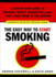 The Easy Way to Start Smoking: a Step-By-Step Guide to Smoking Twenty Cigarettes a Day, and Loads More in the Evening