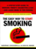 The Easy Way to Start Smoking: a Step-By-Step Guide to Smoking Twenty Cigarettes a Day and Loads More in the Evening