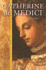 Catherine De Medici: a Biography