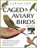 Caring for Caged and Aviary Birds