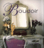 Boudoir: Creating the Bedroom of Your Dreams