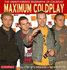 Maximum Coldplay: the Unauthorised Biography of Coldplay (Maximum Series)