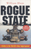 Rogue State: a Guide to the Worlds Only Superpower