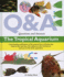 Questions and Answers: the Tropical Aquarium (Questions & Answers): the Tropical Aquarium (Questions & Answers)