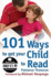 101 Ways to Get Your Child to Read (Quick Reads)