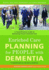 Enriched Care Planning for People With Dementia (University of Bradford Dementia Good Practice Guides)