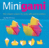 Minigami: Great Projects Using Tea-Bag, Iris Folding and Modular Origami