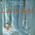 Little Red: a Fizzingly Good Yarn. Retold By Lynn Roberts