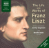 Life & Works of Liszt (Unabridged)