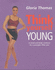 Think Yourself Young (Think Yourself Series)